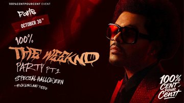 100% THE WEEKND PARTY PT.2 IN PARIS !!