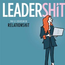 Leadershit - Studio Hébertot, Paris