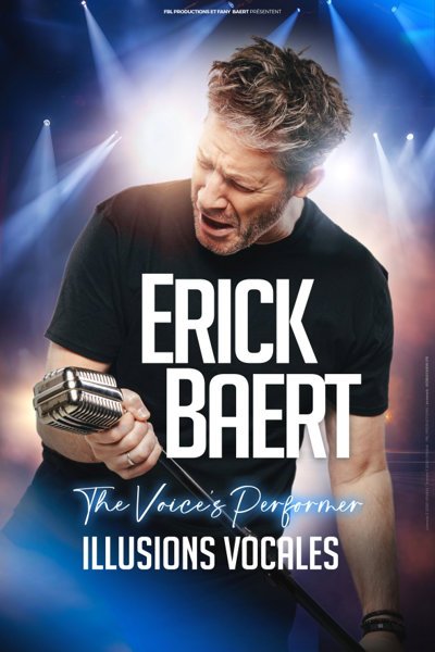 Erick Baert  - The Voice’s Performer - Illusions Vocales