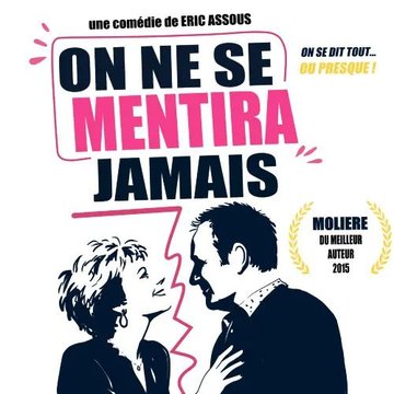 Comédie – On ne se mentira jamais