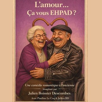 Comédie – L’amour… ça vous Ehpad ?