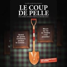 Le Coup de Pelle - Théâtre Comédie de Lille