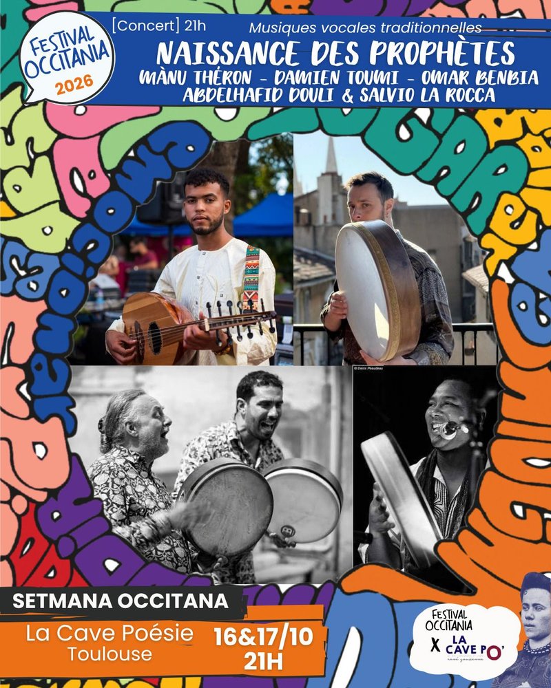 "Naissance des prophètes" (Mànu Théron, Damien Toumi,Abdelhafid Douli, Omar Benbia & Salvio la Rocca) - Festival Occitania X Cave Po