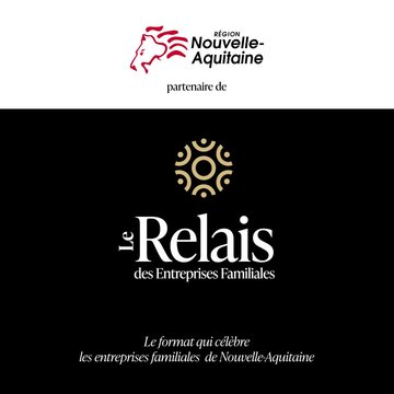 Le “Relais des Entreprises Familiales” en Nouvelle-Aquitaine