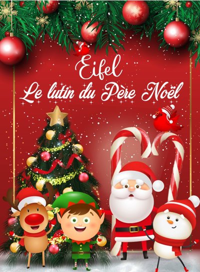 Spectacle - Eifel, le lutin du Père Noël