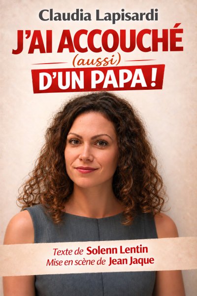 Claudia Lapisardi dans J'ai accouché (aussi) d'un papa !