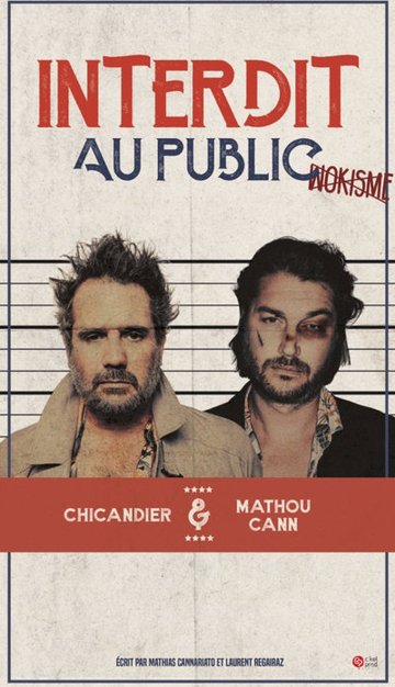 Chicandier et Mathou Cann dans Interdit au public
