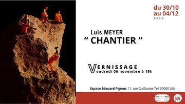 " Chantier "  / Luis Meyer