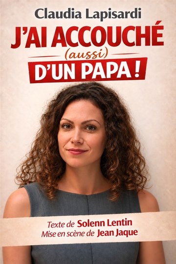 Claudia Lapisardi dans J'ai accouché (aussi) d'un papa !