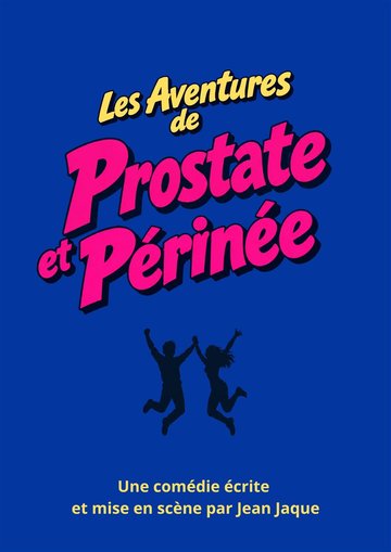 Les Aventures de Prostate et Perinée