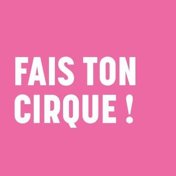 Fais ton cirque !