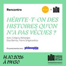 Hérite-T-On Des Histoires Qu'on N'a Pas Vécues ? Théâtre Juliette Récamier, Paris