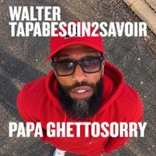 Walter Tapabesoin2savoir - Papa Guettosorry
