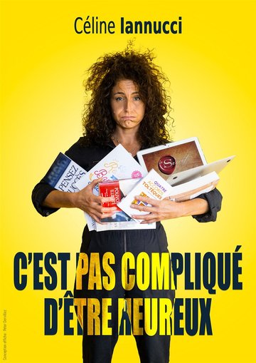 Céline Iannucci dans C'est pas compliqué d'être heureux