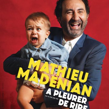 Mathieu Madénian - A Pleurer de Rire ( Tournée )