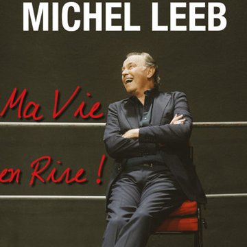 Michel Leeb - Ma Vie en Rire !