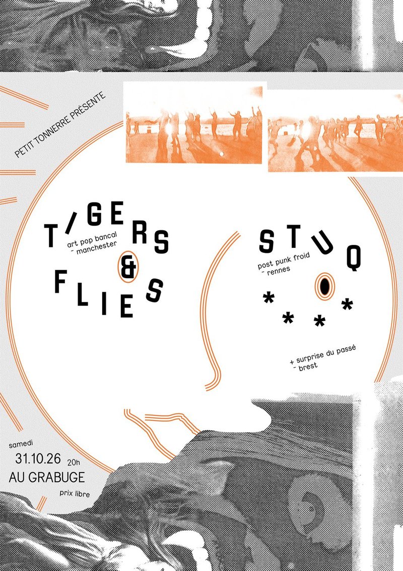 :: 31/10 ::  TIGERS & FLIES + STUQ + Surprise