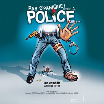 Pas d’panique ! C’est la police…
