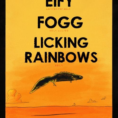 Eify + FOGG + Licking Rainbows