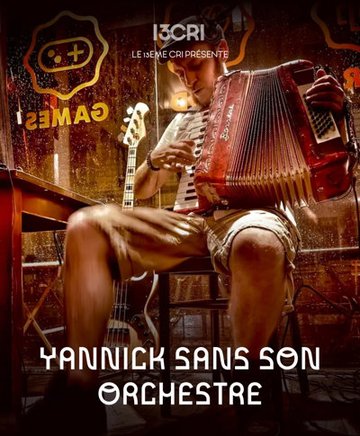 Yannick sans son orchestre - Le 13ème Cri