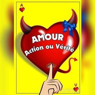 Amour, action ou vérité