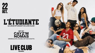 L'ÉTUDIANTE : DJ SET CAYZ'M (R1) & NOMAS (R2)