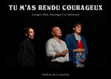 « Tu m'as rendu courageux »