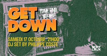 Sept Lieux : Get Down w/ Philippe Coste