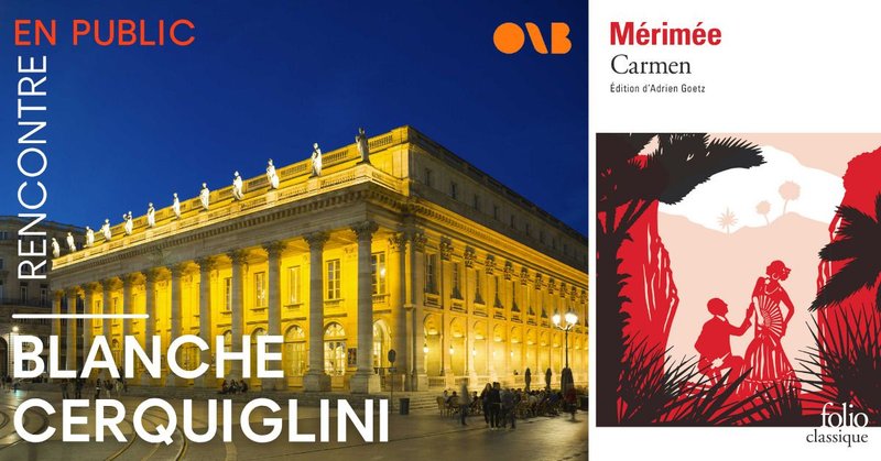 Rencontre avec Blanche Cerquiglini - Carmen, de Mérimée à Bizet