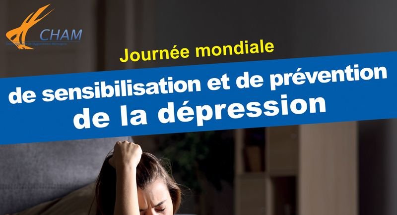 Journée mondiale de sensibilisation et de prévention de la dépression au CHAM