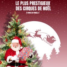 Le Grand Cirque de Noël de Compiègne