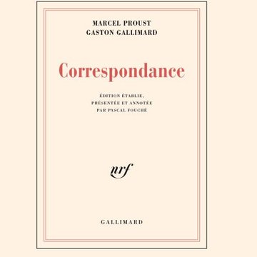 Correspondance Marcel Proust • Gaston Gallimard