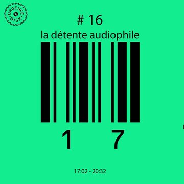 # 16 LA DETENTE AUDIOPHILE