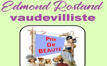 Conférence de l’UTL : Edmond Rostand,  Vaudevilliste