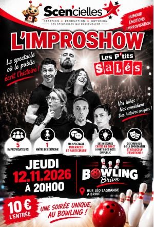 Spectacle  L’IMPROSHOW DES P’TITS SALÉS (Bowling de Brive)