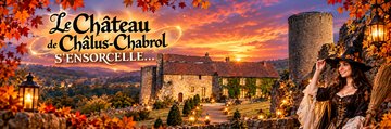 Le Château de Châlus-Chabrol s'ensorcelle pour Halloween