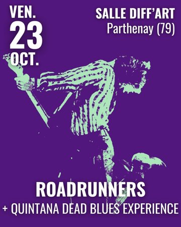 ROADRUNNERS + QUINTANA DEAD BLUES EXPERIENCE