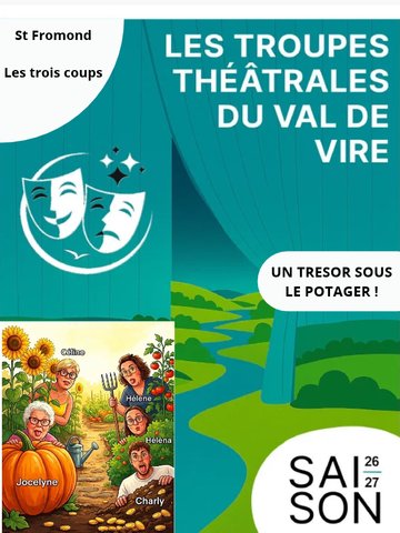 Troupes théâtrales du Val de Vire > "Un trésor sous le potager !"