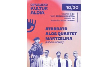 Ortzaizeko Kultur Aldia : concert avec Atarrats-Alos Quartet-Marzelina (Oihan Indart)