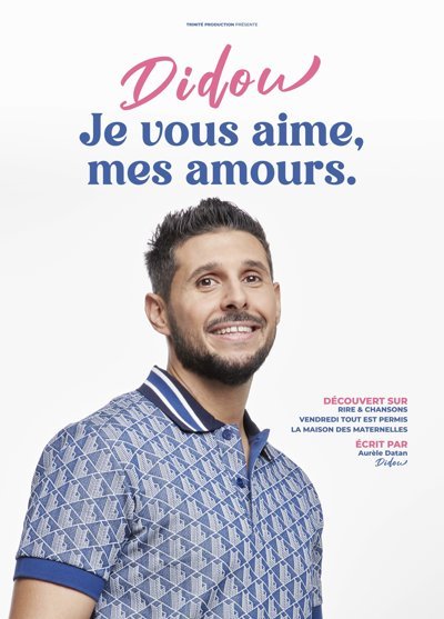 Didou dans Je vous aime mes amours