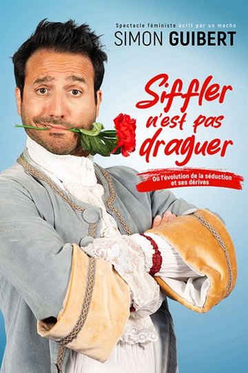 Simon Guibert dans Siffler n'est pas draguer