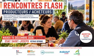 RENCONTRES FLASH PRODUCTEURS – ACHETEURS : DÉVELOPPER LES CIRCUITS COURTS EN ARDÈCHE