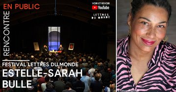 Lettres du monde - Rencontre avec Estelle-Sarah Bulle
