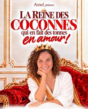 Amel dans La reine des coconnes qui en fait des tonnes en amour