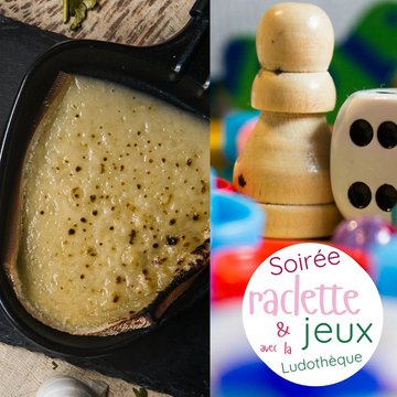 Soirée raclette / jeux de la Ludothèque