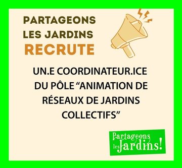 COORDINATEUR.ICE DU PÔLE ANIMATION DE RÉSEAUX DE JARDINS COLLECTIFS