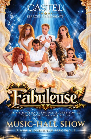 Dîner ou Déjeuner Musical-Show FABULEUSE au Castel
