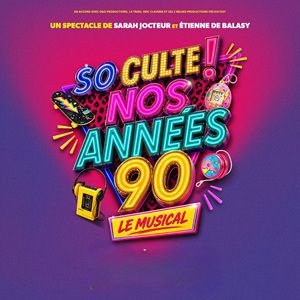 SO CULTE ! NOS ANNÉES 90
