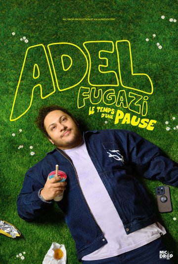Adel Fugazi dans Le temps d'une pause