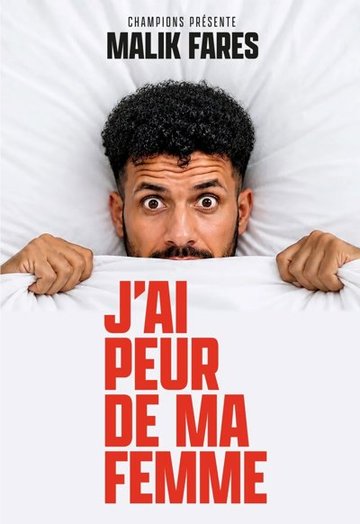 Malik Fares dans J'ai peur de ma femme
